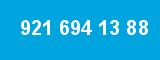 921 694 13 88